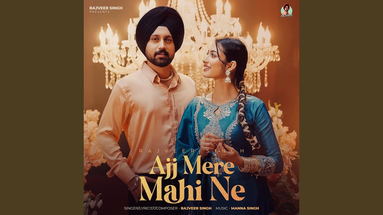 Ajj Mere Mahi Ne