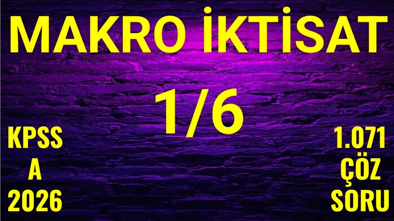 Makro İktisat Çözümlü Sorular 1/6 | Kpss A Grubu 2026