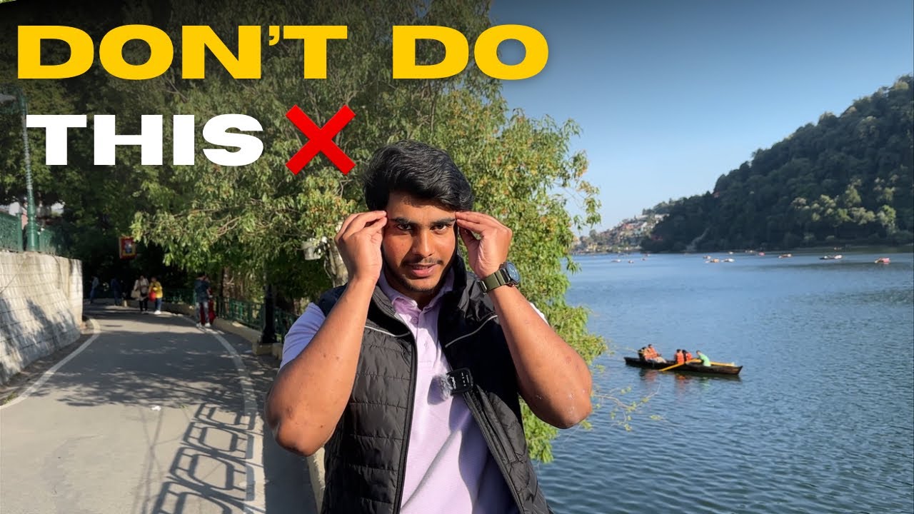  Nainital Travel Mistakes Guide 2026 ❌ Biggest Tourist Mistakes to Avoid | Nainital In May June 