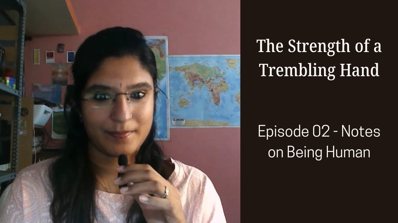The Strength of a Trembling Hand | Notes on Being Human