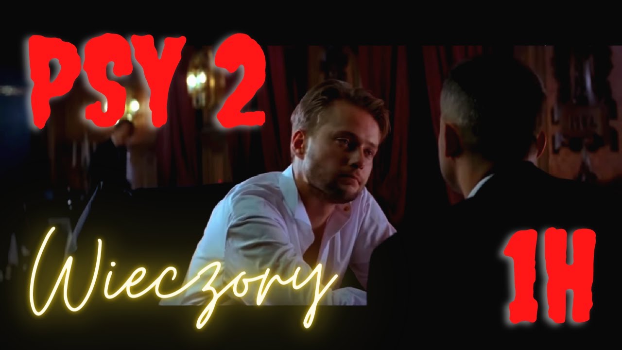 Wieczory - Psy 2 theme - 1 HOUR version (Evenings - Pigs 2)