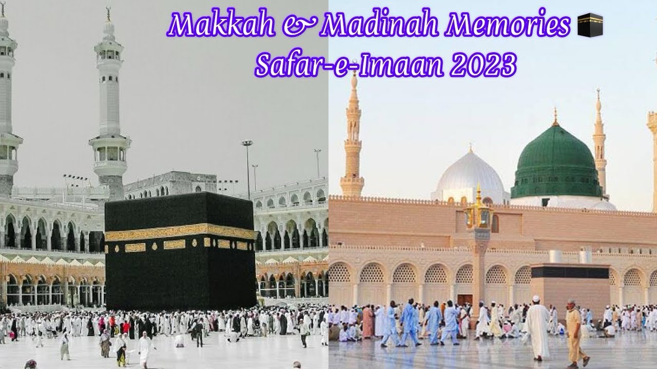 Makkah & Madinah Memories 🕋 Safar-e-Imaan 2023| sobia&rsquo;s world 