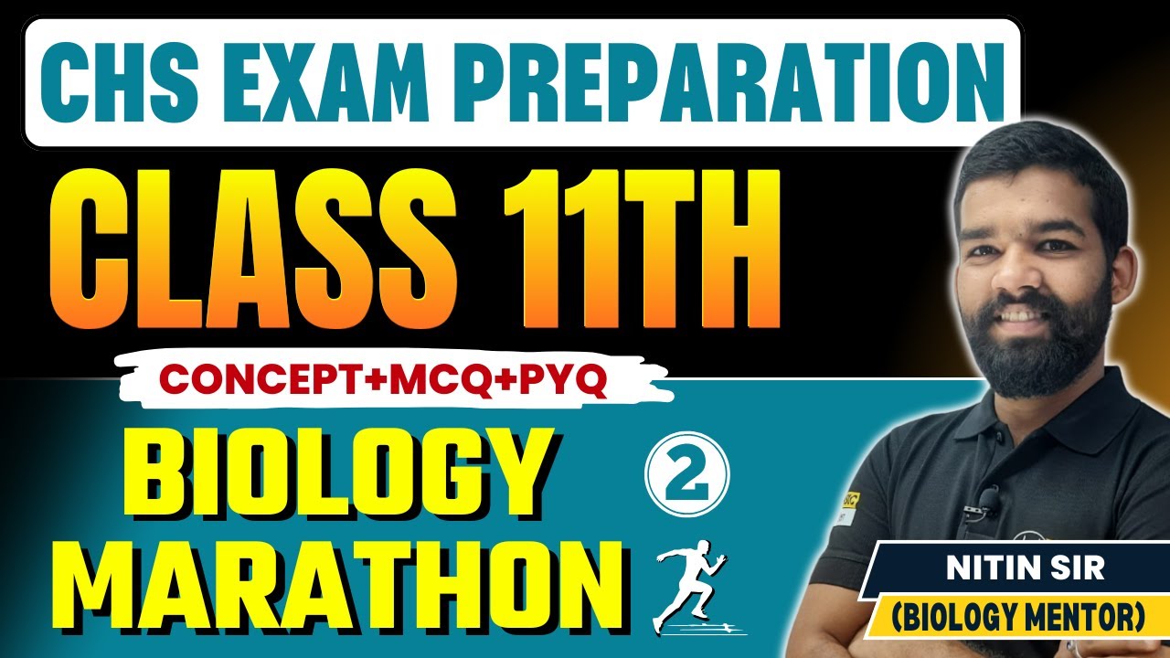 CHS Class 11th Biology Marathon Class-2 |Chs Class 11th Free Crash Course |CHS 11th Exam Preparation