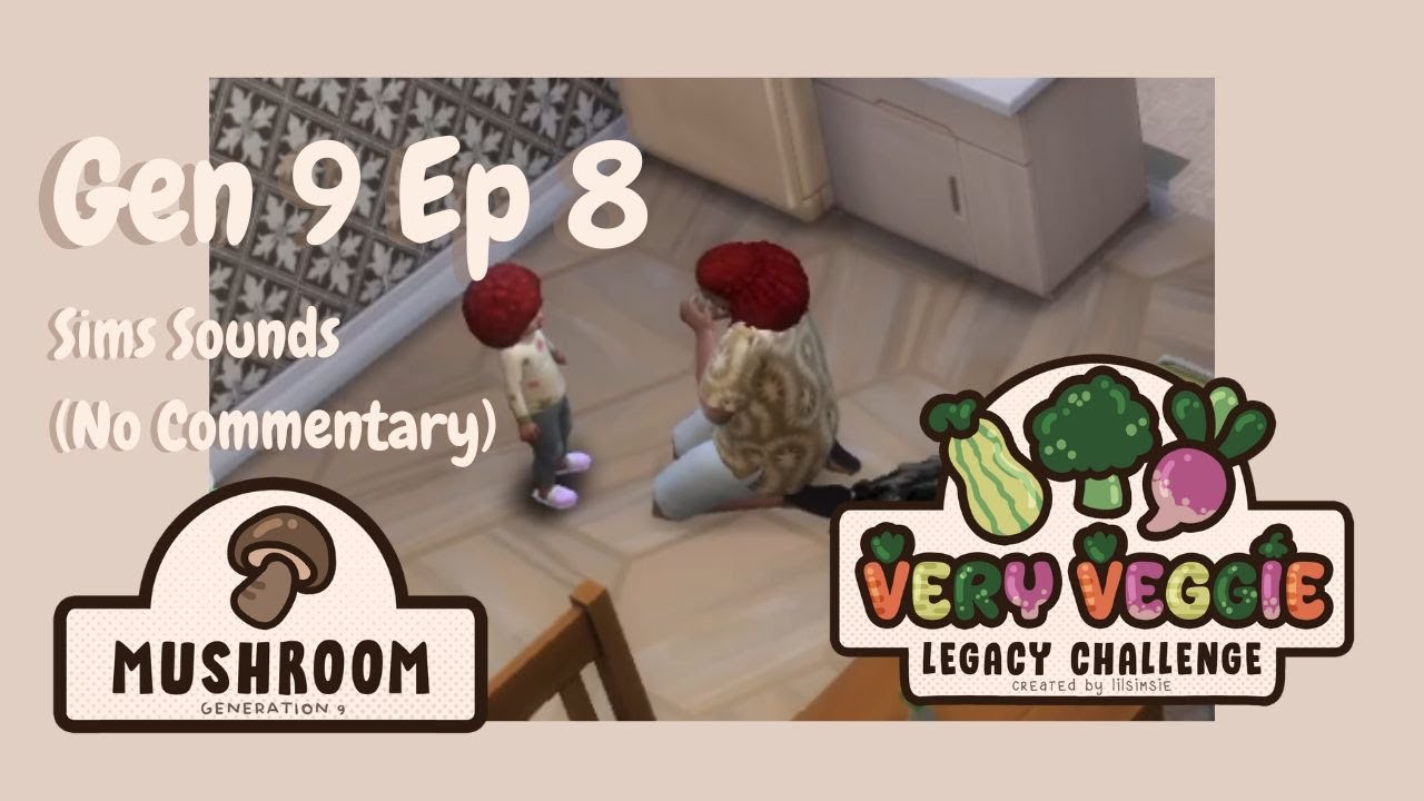 ugh, just grow up already | Very Veggie Challenge Gen 9 Ep 8 | Sims Sounds (No Commentary)