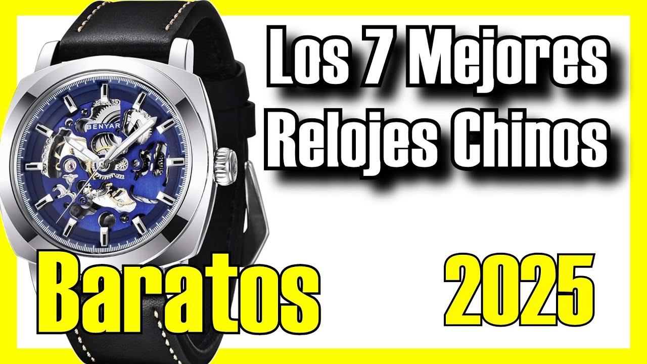 ⌚🔥 Los 7 MEJORES Relojes Chinos BUENOS y BARATOS de Amazon [2025]✅[Calidad/Precio] Automáticos