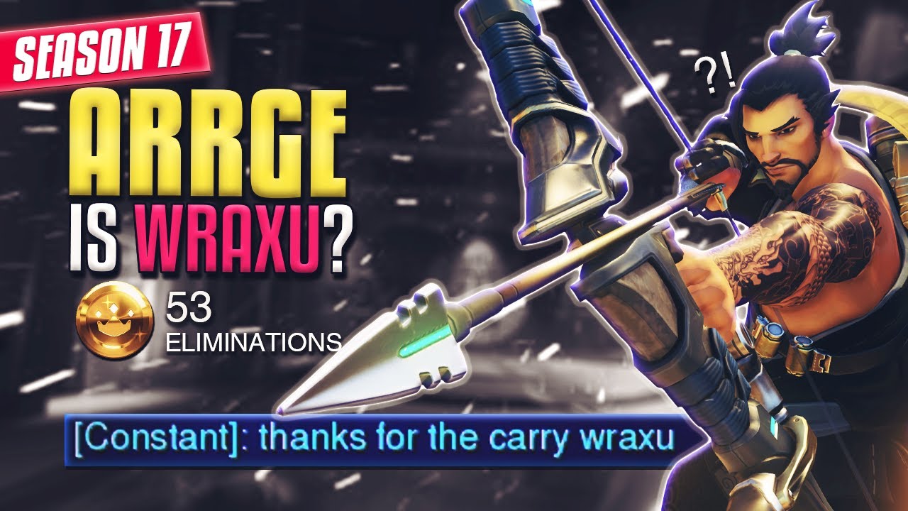They thought Wraxu is BACK ! ARRGE (#1 HANZO) Placements SEASON 17
