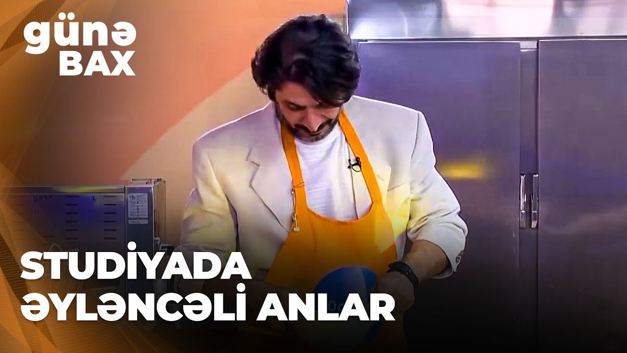 Günə bax | İlqar Mikayıloğlu önlük taxıb mətbəxə keçdi, Nahid aparıcılıq etdi