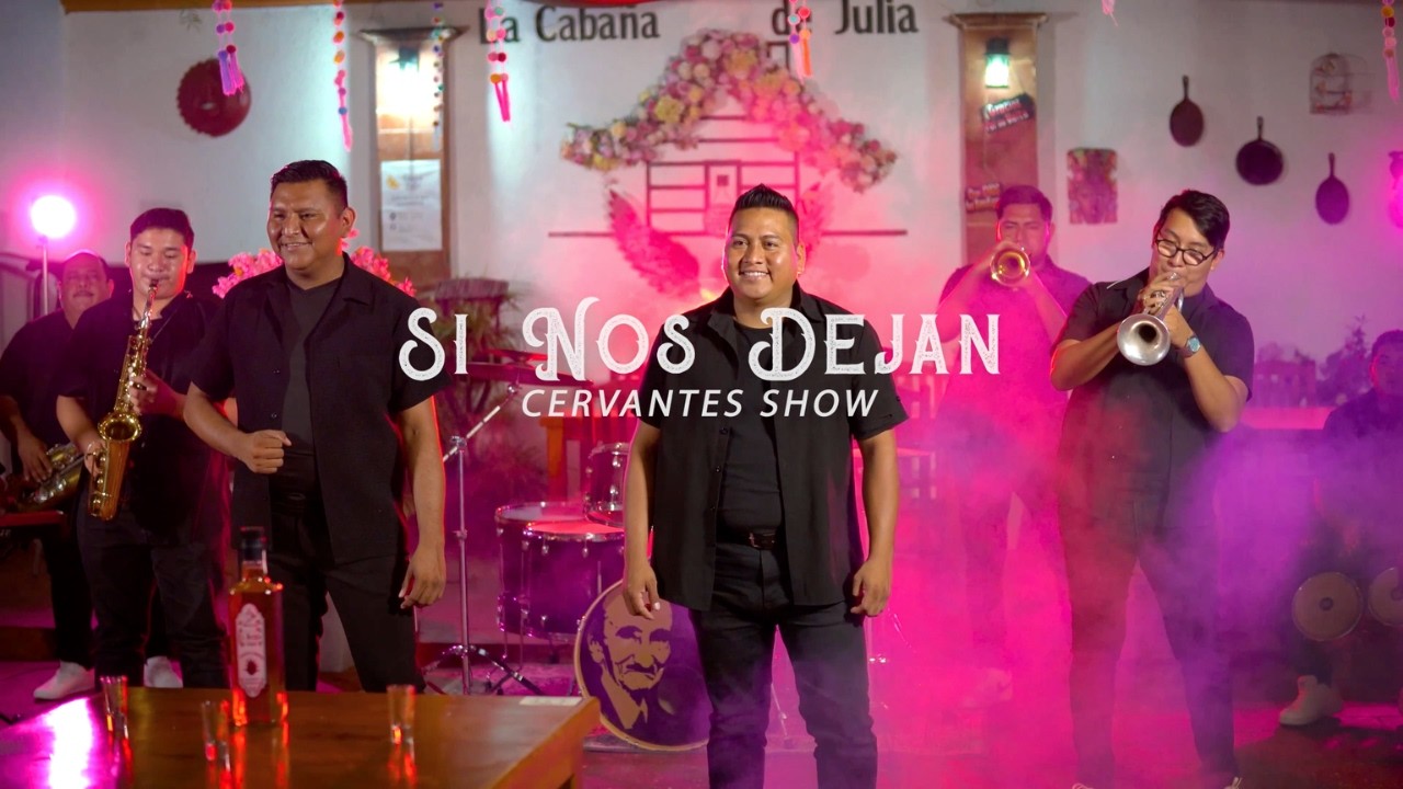 Si Nos Dejan - Cervantes Show (Cover)