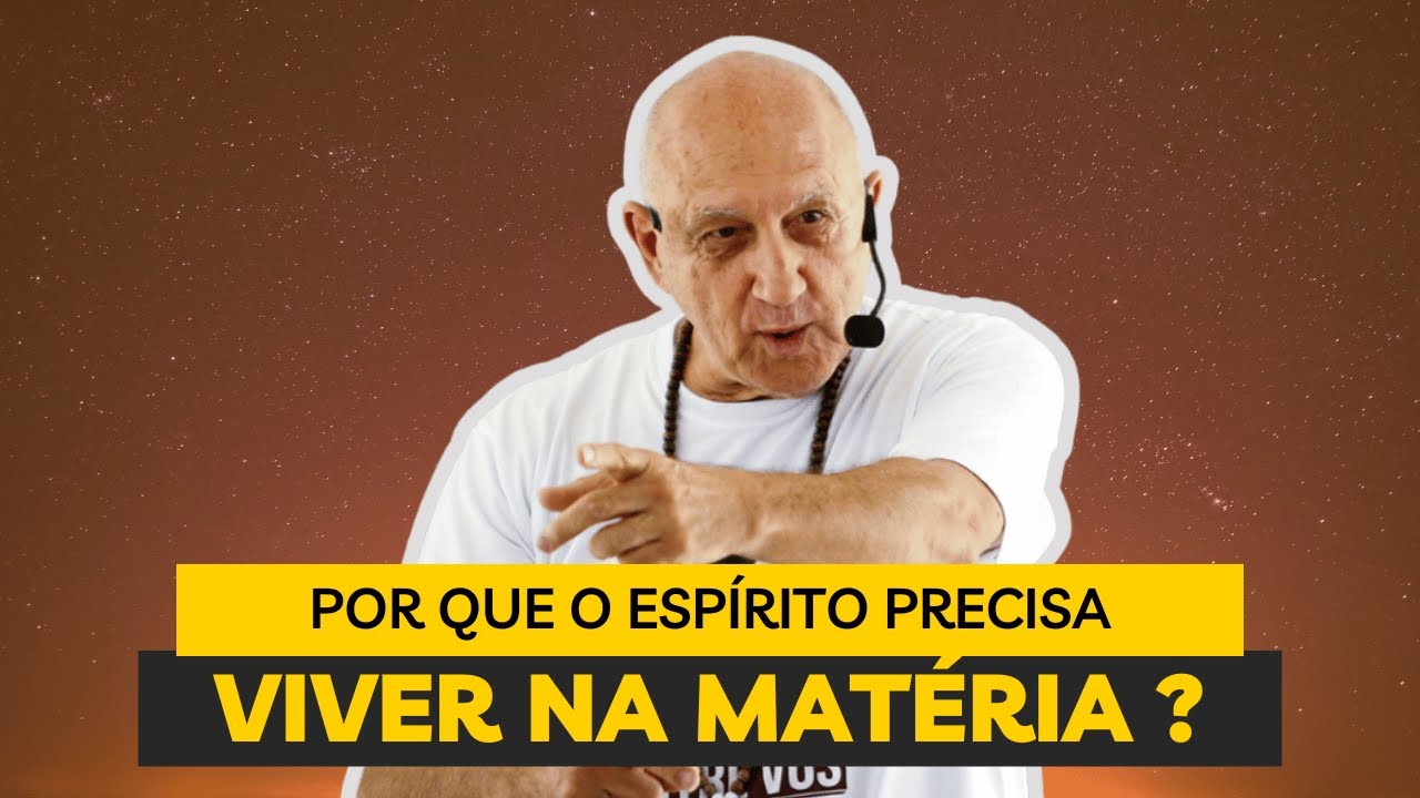 Por que o ESPÍRITO precisa VIVER EXPERIÊNCIAS no MUNDO MATERIAL? | Prof. Laércio Fonseca