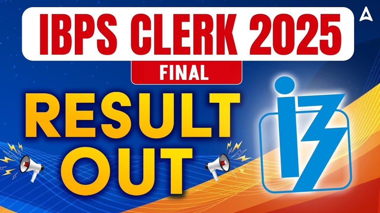 IBPS Clerk 2025 Final Result Out!!