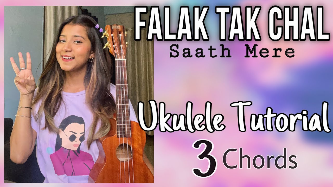 Falak Tak Chal | Ukulele Tutorial | Ritika Biswas