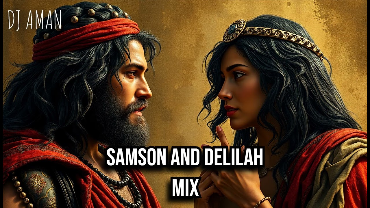 Samson and Delilah – Middle of the Road Mix  DJ Aman H
