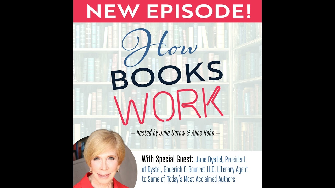 From Bantam Books to Bestsellers: Literary Agent Jane Dystel on Paperbacks, Proposals, and Publis...