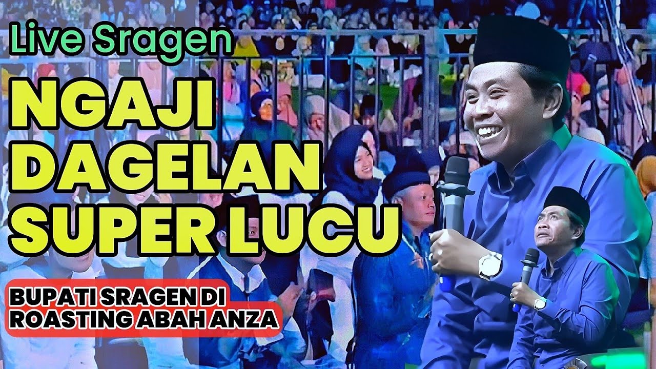 PENGAJIAN FULL HUMOR TERBARU SRAGEN - CERAMAH LUCU ABAH ANZA KH ANWAR ZAHID