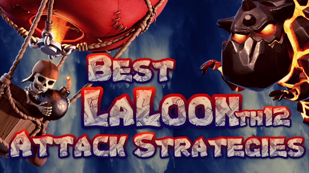 BEST LALOON 3 STAR ATTACK STRATEGIES - TH12 - Clash of Clans