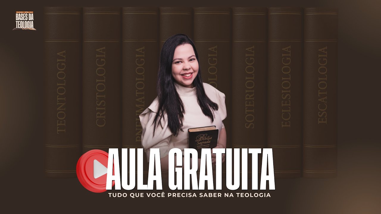 AULA GRATUITA - BASES DA TEOLOGIA