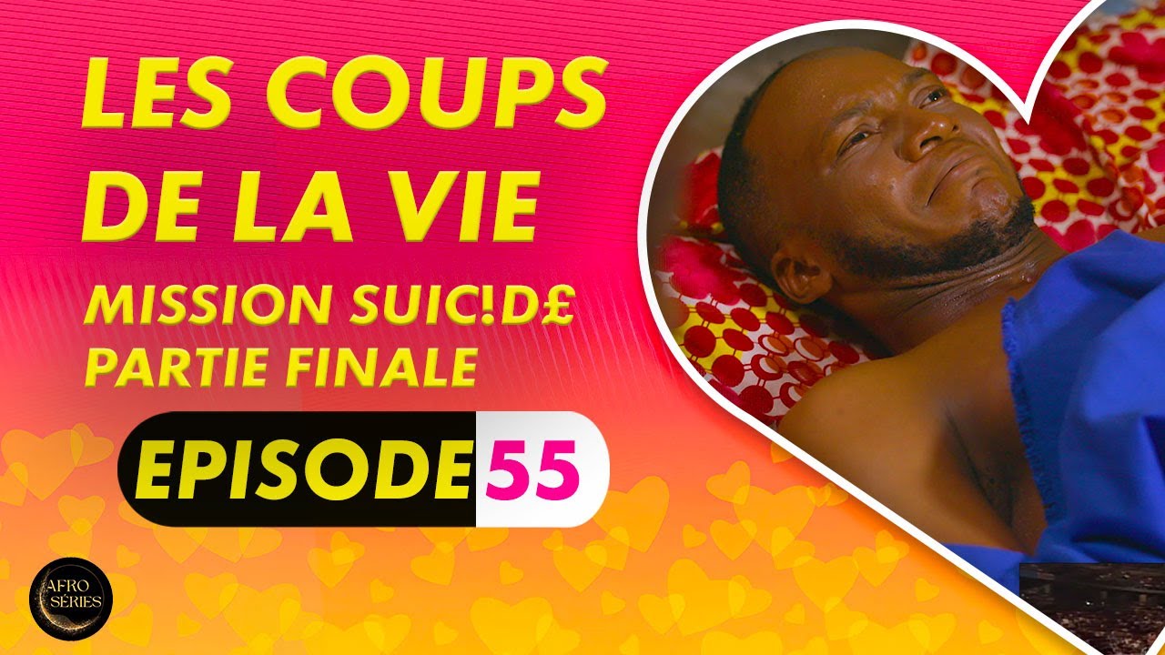 Série - Les Coups de la Vie -  Mission $uic!de - Episode 5 - Saison 1 Ep. 55