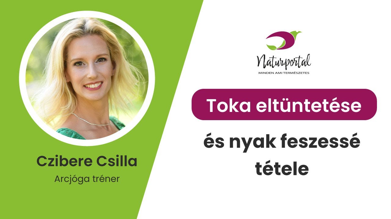 A toka eltüntetése, és a nyak feszessé tétele.