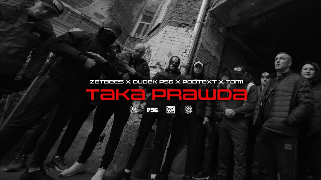ZetBeEs x Dudek P56 x Podtext x Tom1 - Taka Prawda /PROD. ANS /Official Video