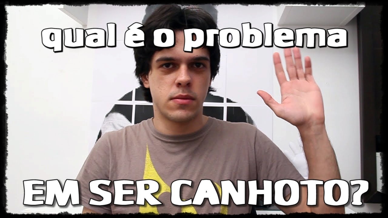 SER CANHOTO - Qual &eacute; o problema? #q&eacute;op
