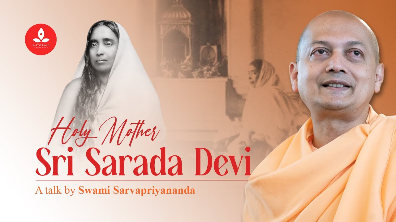 Holy Mother Sri Sarada Devi | A Talk by Swami Sarvapriyananda