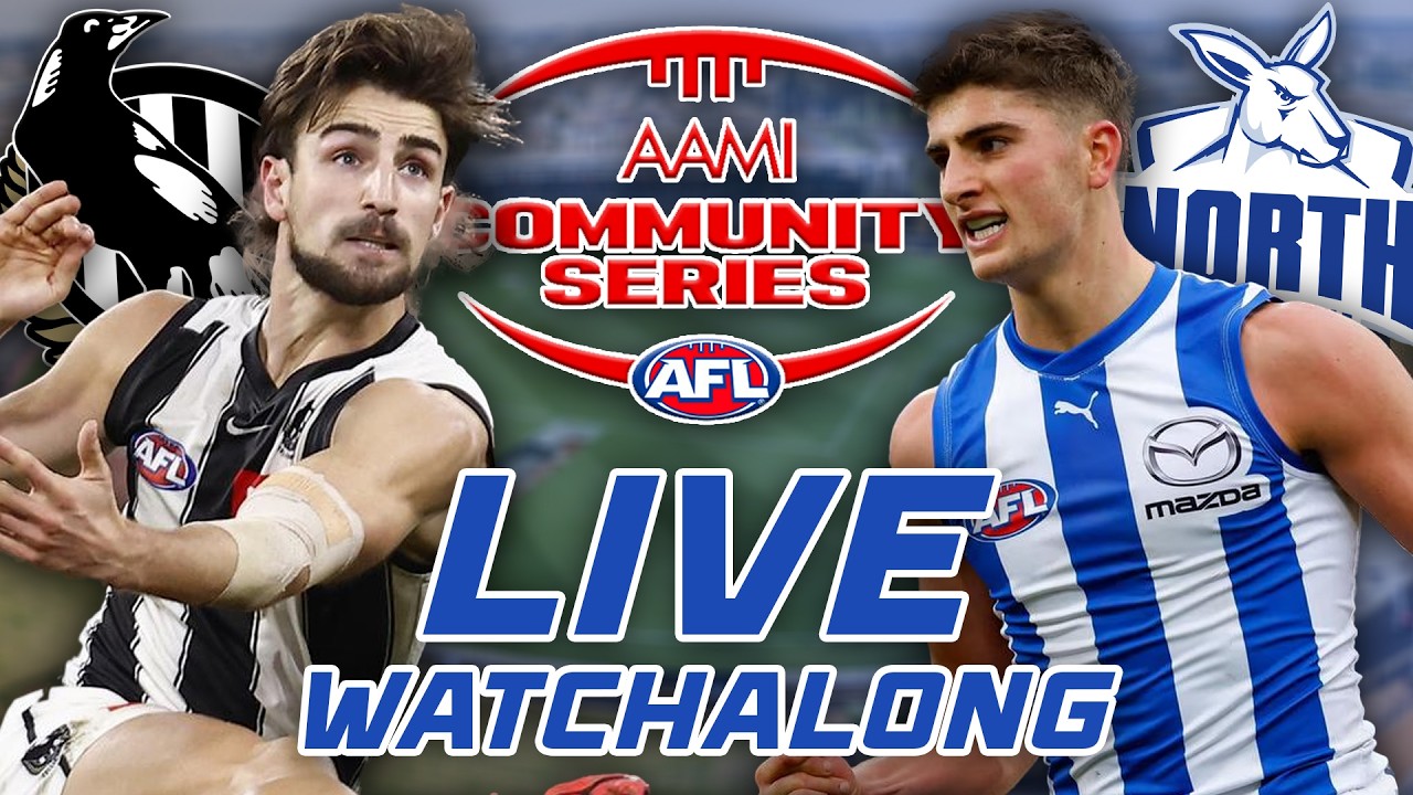 NORTH MELBOURNE VS COLLINGWOOD PRESEASON LIVE WATCHALONG!