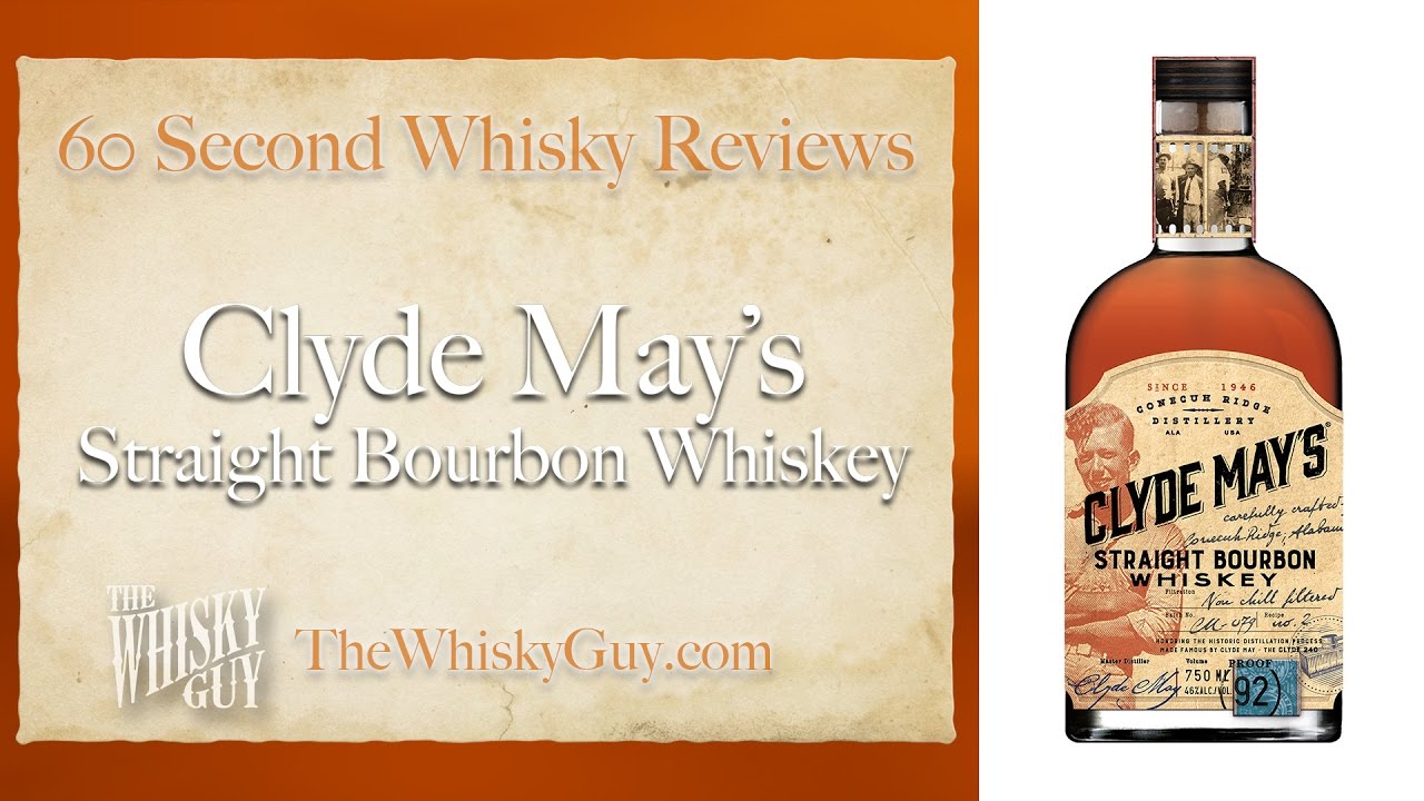 Clyde May&rsquo;s Straight Bourbon Whiskey - 60 Second Whisky Review #102