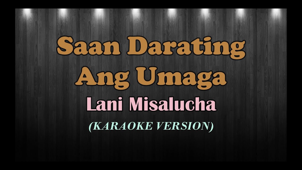 Saan Darating Ang Umaga | Lani Misalucha | Karaoke Version
