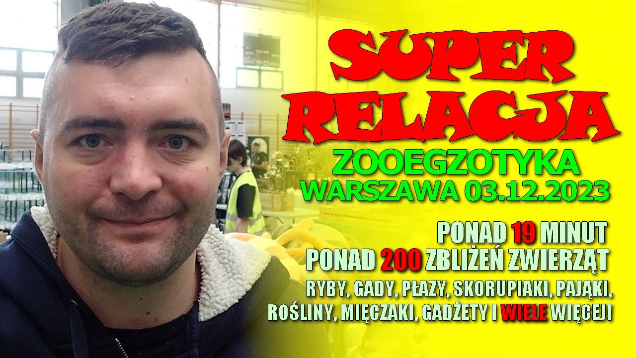 SUPER RELACJA Zooegzotyka Warszawa 03.12.2023