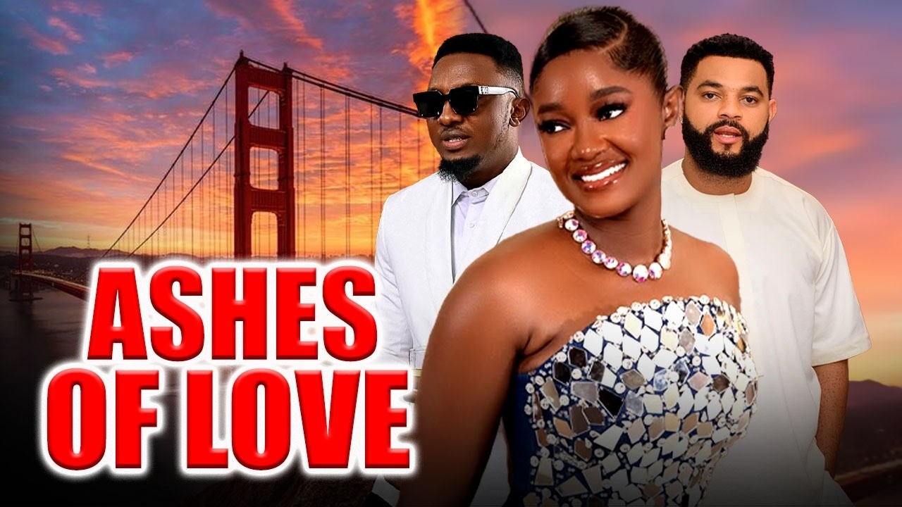 ASHES OF LOVE (NEW TRENDING MOVIE) - STEPHEN ODIMGBE,LUCHY DONALDS,SAMMY LEE LATEST NOLLYWOOD MOVIE
