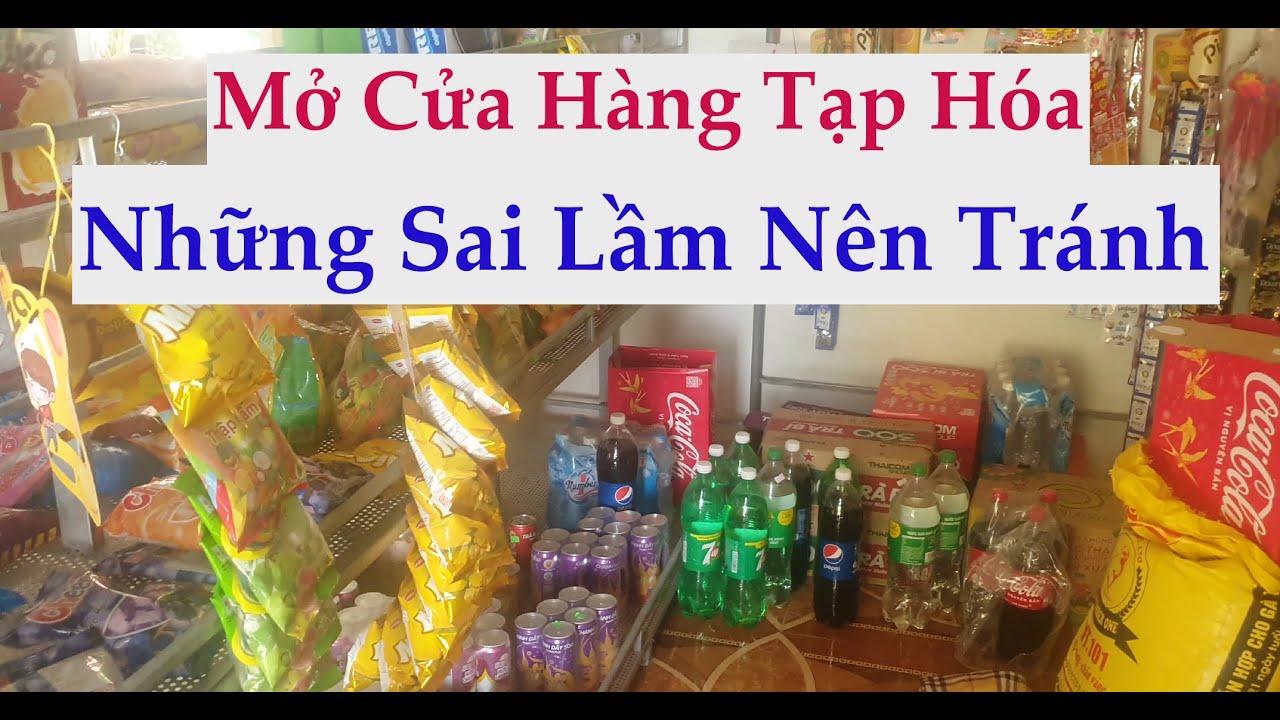 Những sai lầm khi mở cửa hàng tạp hóa