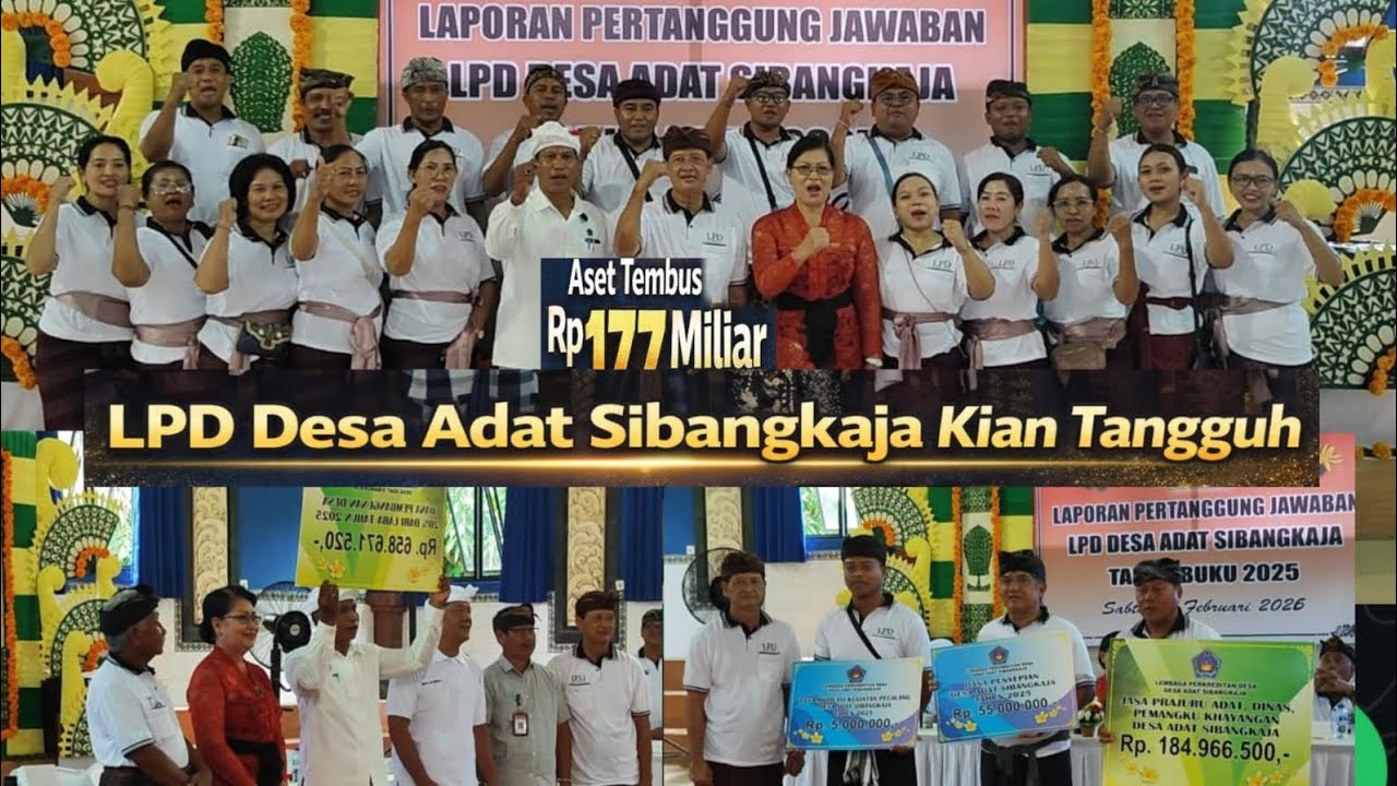 LPD DESA ADAT SIBANG KAJA KIAN TANGGUH ASET TEMBUS 177.MILIAR