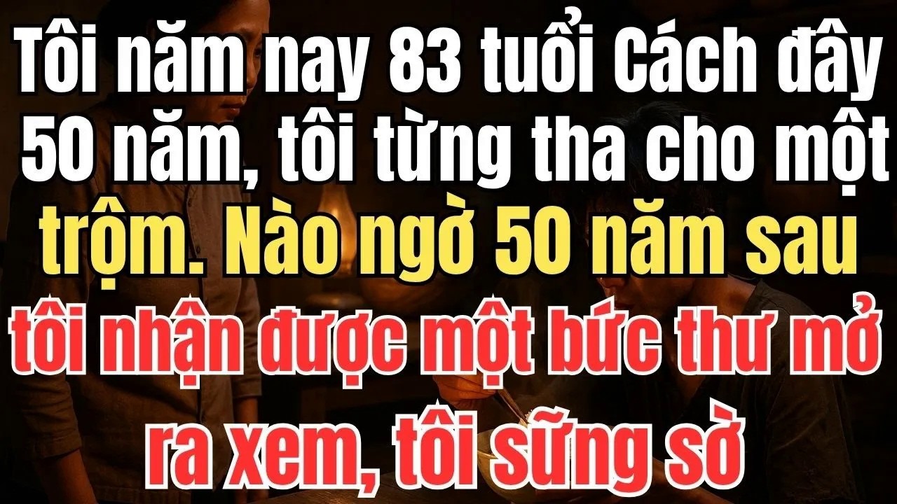 Cách đây 50 năm, tôi từng tha cho một tên trộm. Nào ngờ 50 năm sau, tôi nhận được một bức thư, mở ra