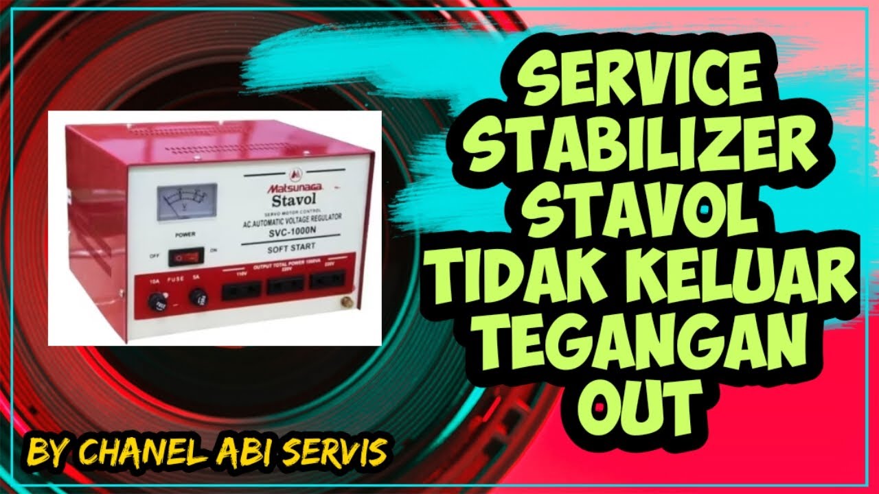 STABILIZER  STAVOL TIDAK KELUAR TEGANGAN