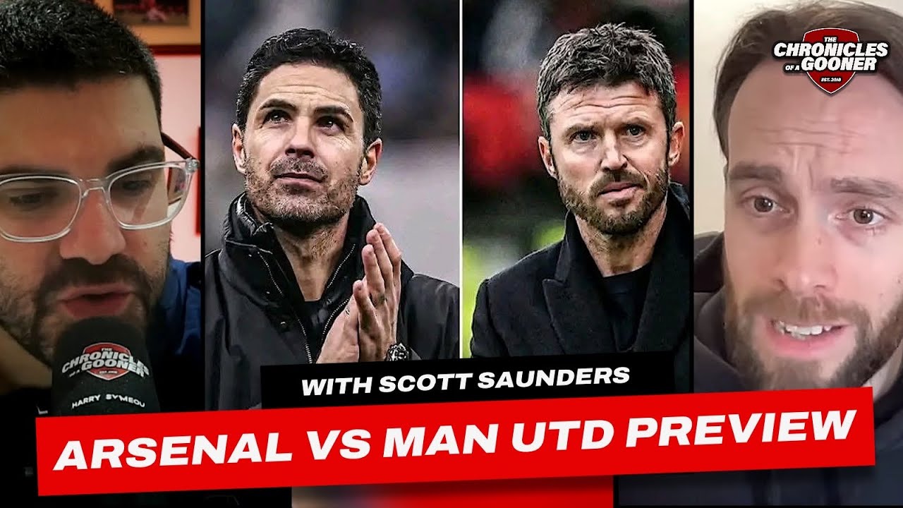 ARSENAL VS MAN UTD: Preview, Starting XI & Prediction with Scott Saunders