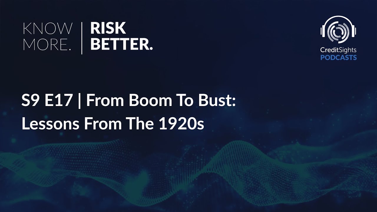 Know More. Risk Better. Podcast | S9E17 From Boom To Bust: Lessons From The 1920s
