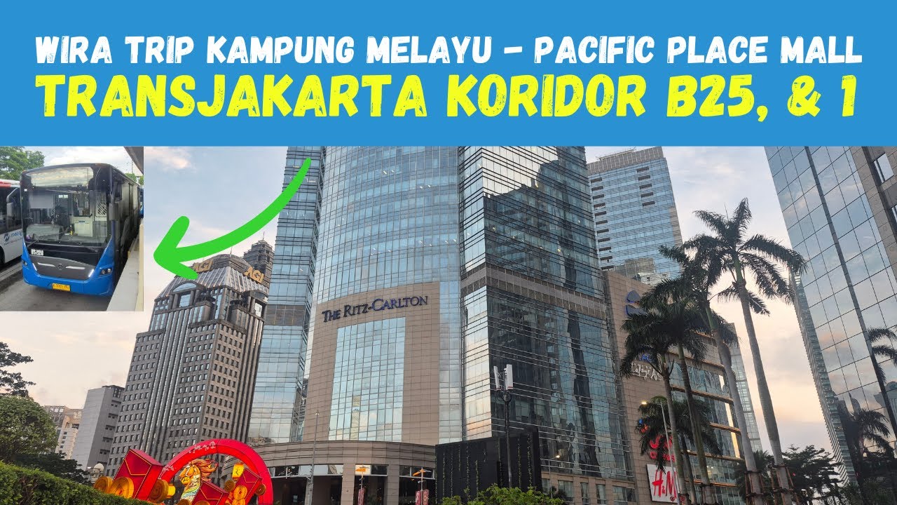 TIPS Cara Tercepat ke Pacific Place Mall dari Kampung Melayu || TransJakarta Koridor B25 - 1