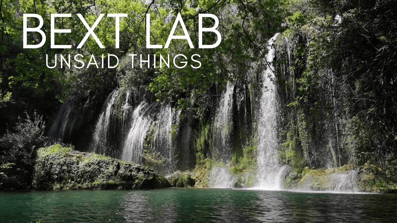 UNSAID THINGS - Experiment Log #09 | BEXT LAB