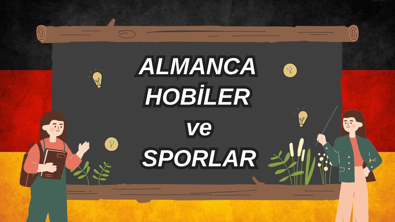 Almanca Hobiler ve Sporlar | Almanca &Ouml;ğreniyorum