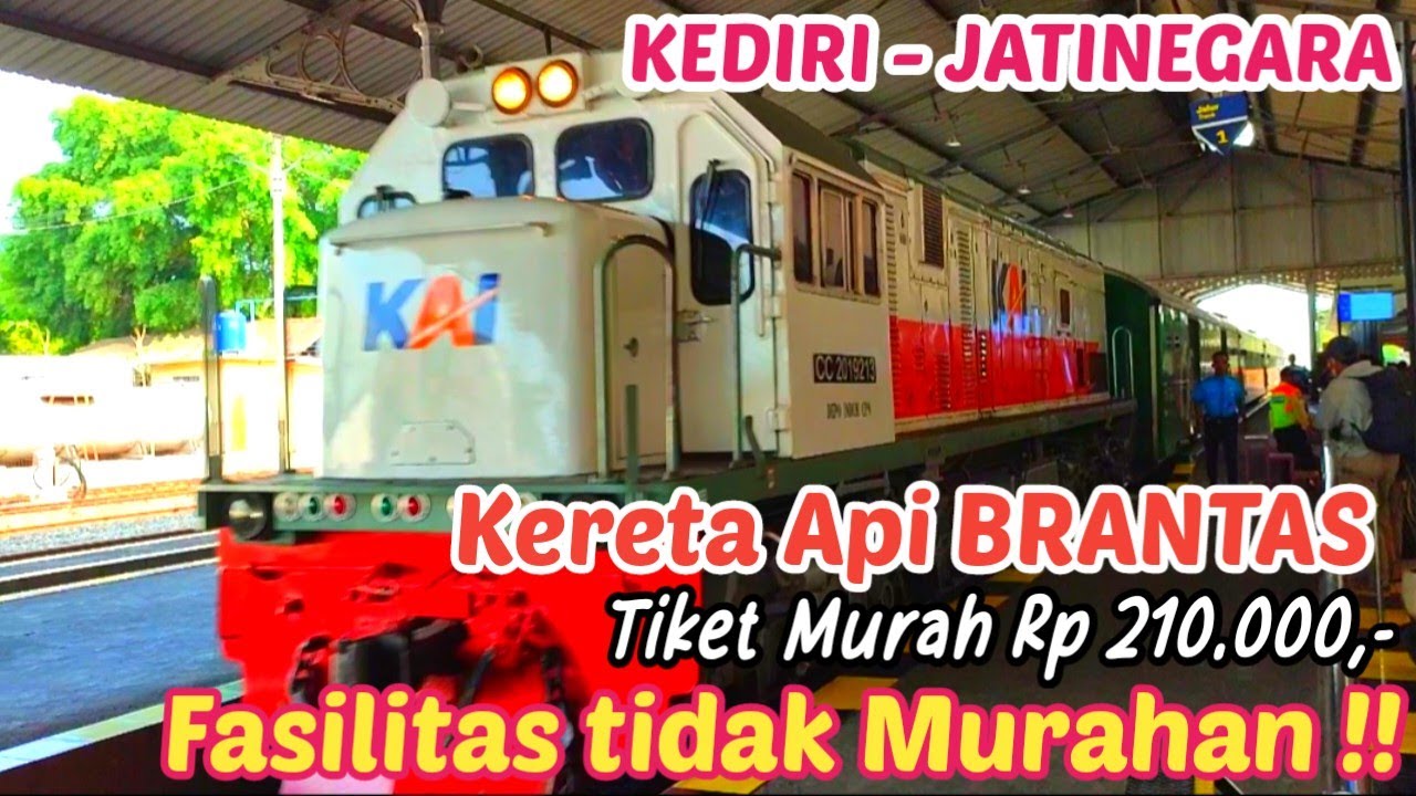 Tiket TERMURAH dan UPDATE FASILITAS KERETA API BRANTAS TRIP Kediri - Jatinegara - Pasar Senen