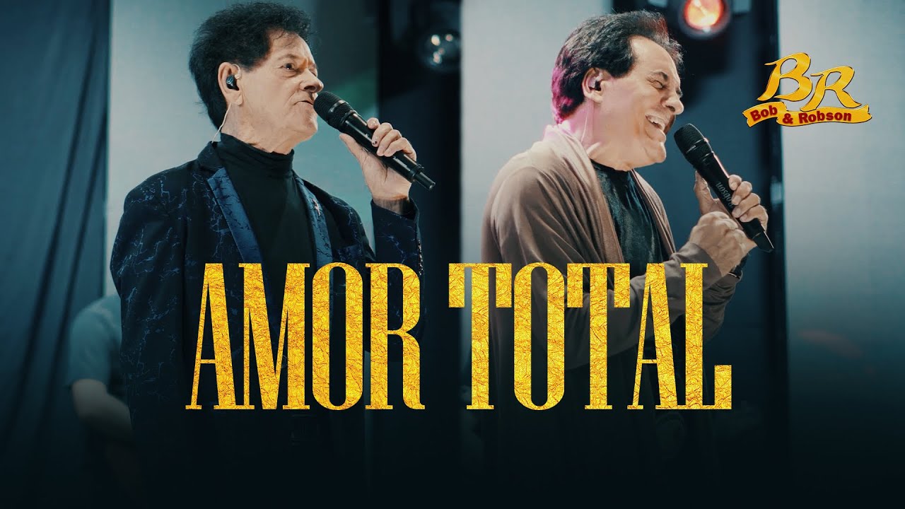 Bob e Robson - Amor Total