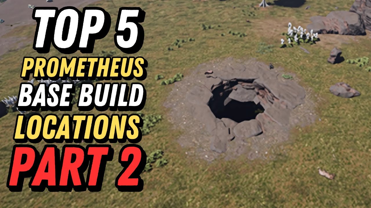Where to Build in Prometheus (Part 2) – Icarus Base Spot Guide