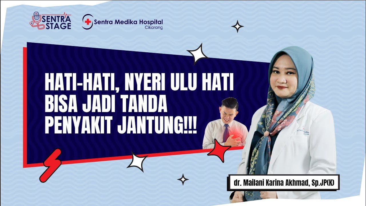 Hati-hati, Nyeri Ulu Hati Bisa Jadi Tanda Penyakit Jantung!!! | Sentra Stage