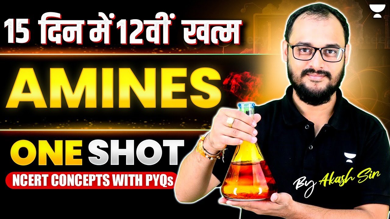 Amines one shot🔥| NCERT Concepts & PYQs Covered | Class 12 Chemistry | Akash Sir