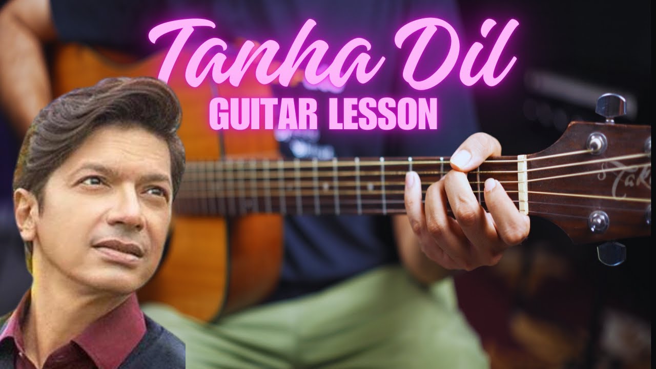 Tanha Dil | Easy Guitar Songs