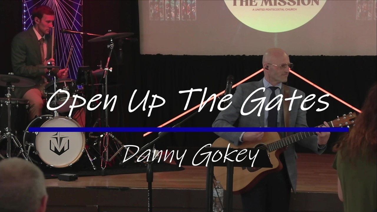Open Up The Gates // Danny Gokey // The Mission