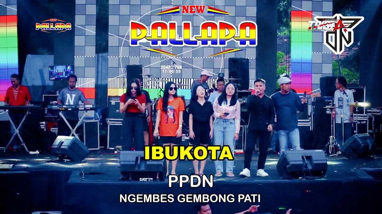 IBUKOTA - NEW PALLAPA - PPDN - NGEMBES GEMBONG PATI