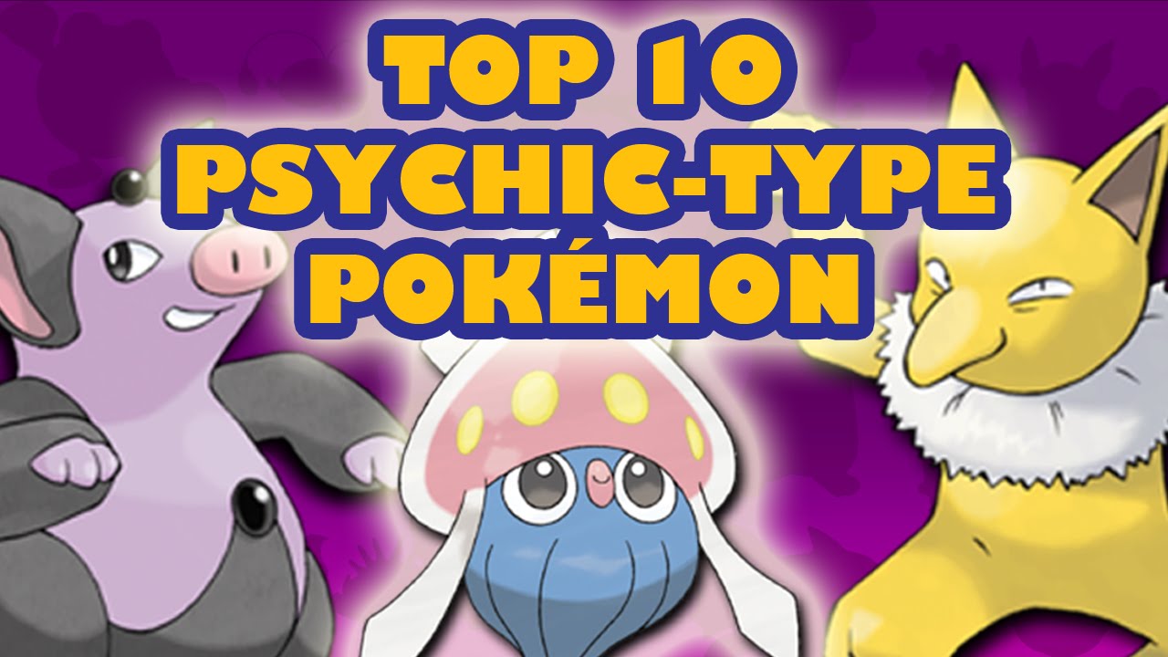 Top 10 Psychic-Type Pokémon