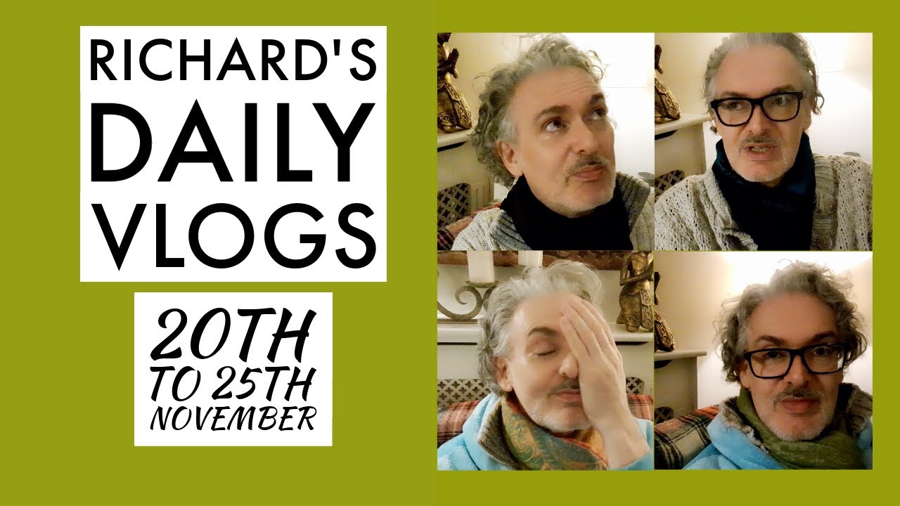 Richard's Daily Vlogs 20th to 25th November 2023