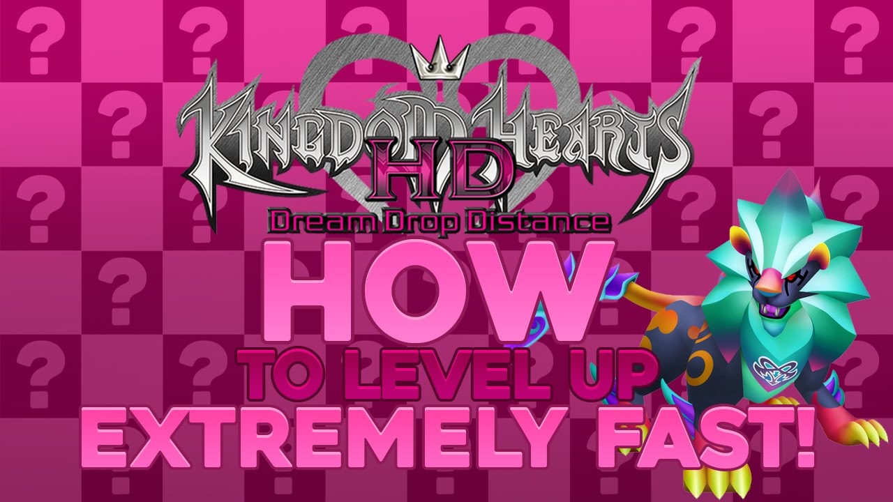 Kingdom Hearts Dream Drop Distance HD — Руководство по повышению уровня: быстрое повышение уровня!